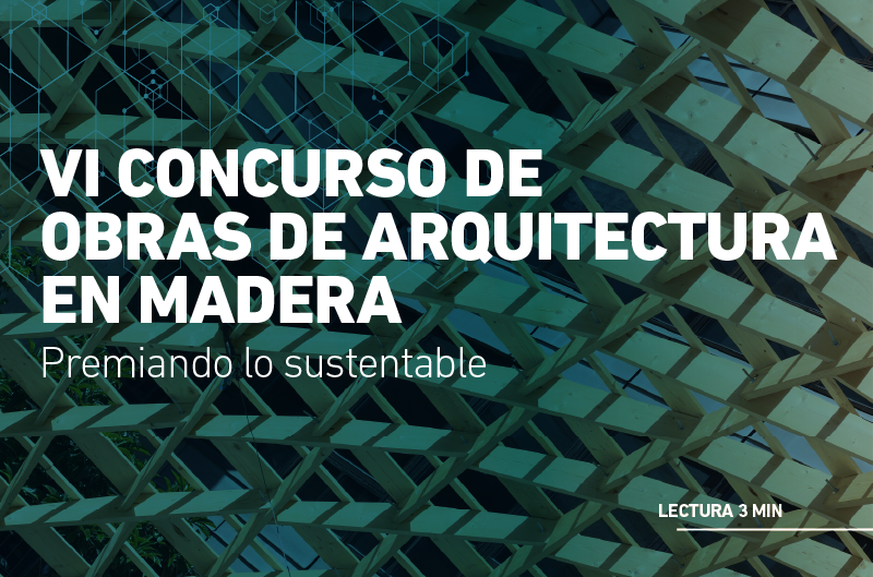 VI CONCURSO DE OBRAS DE ARQUITECTURA EN MADERA